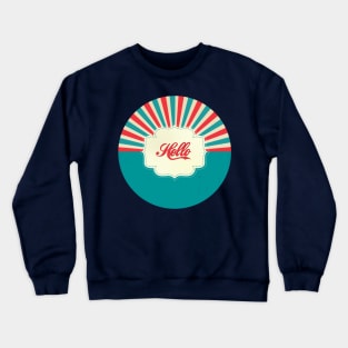 Hello retro Crewneck Sweatshirt